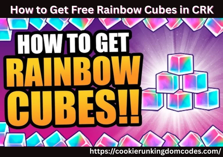 How to Get Free Rainbow Cubes in Cookie Run Kingdom